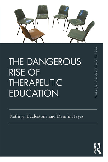Dangerous Rise of Therapeutic Education
