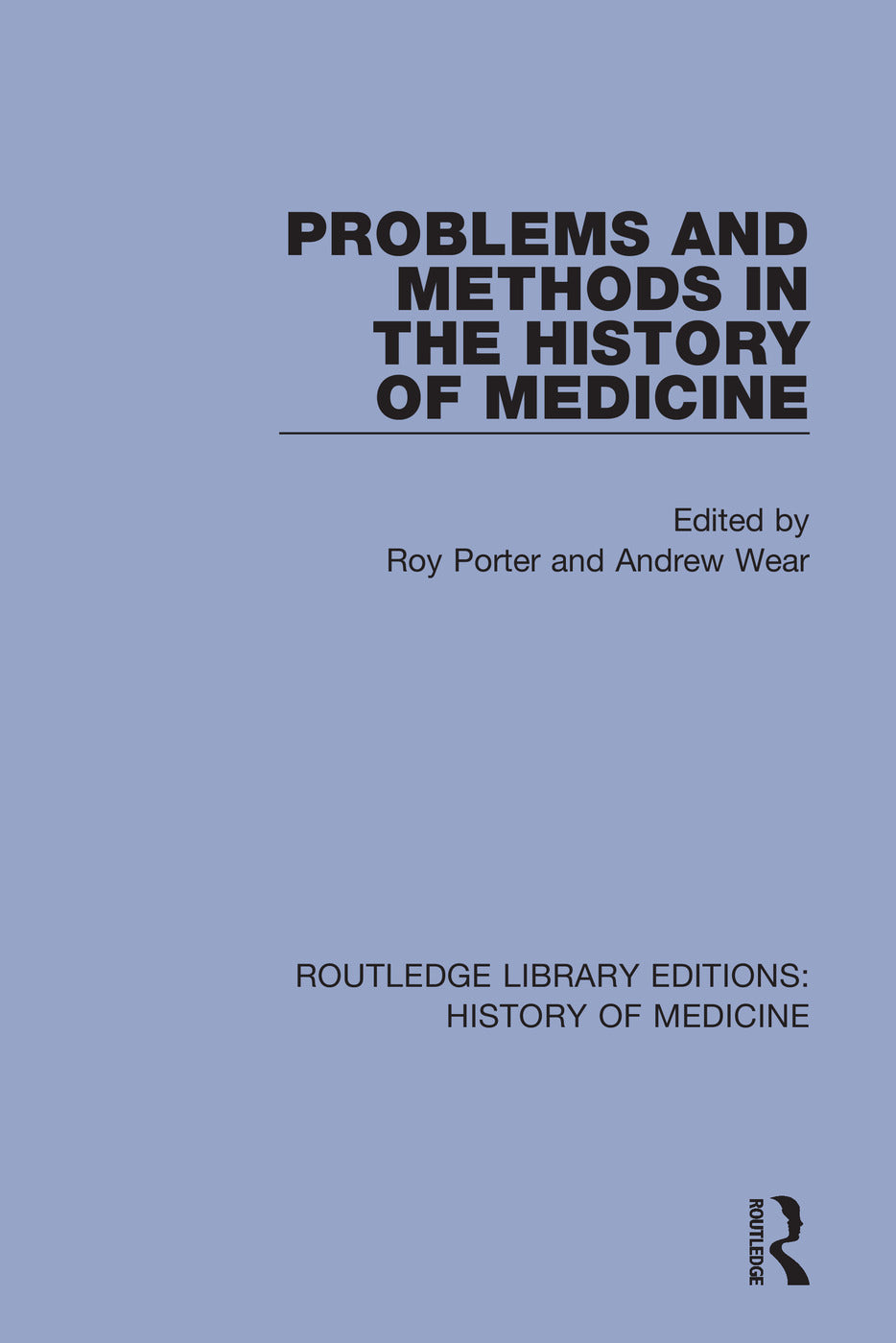 Problems and Methods in the History of Medicine