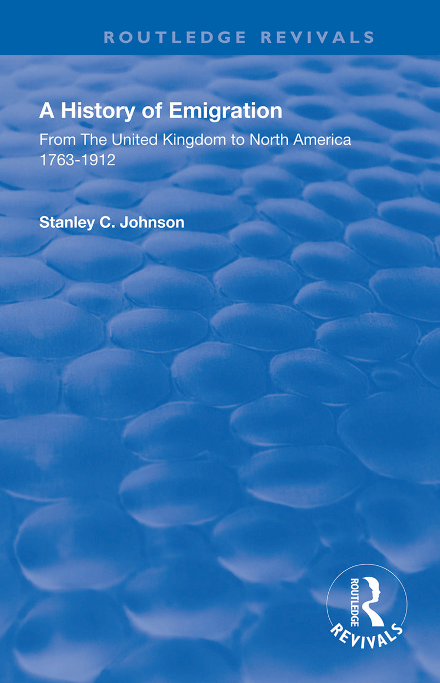 Emigration from the United Kingdom to North America, 1763 – 1912