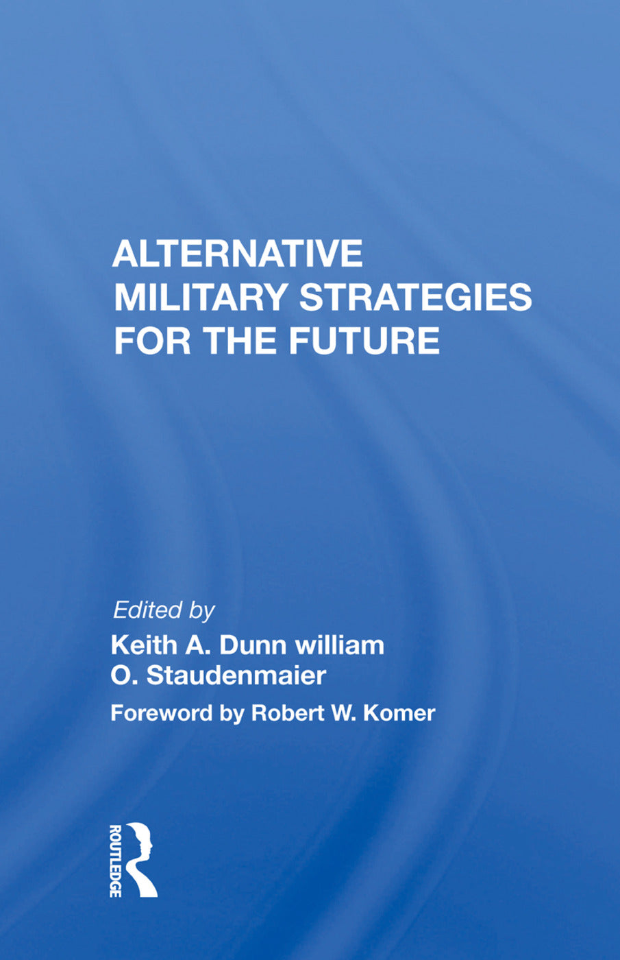 Alternative Military Strategies for the Future
