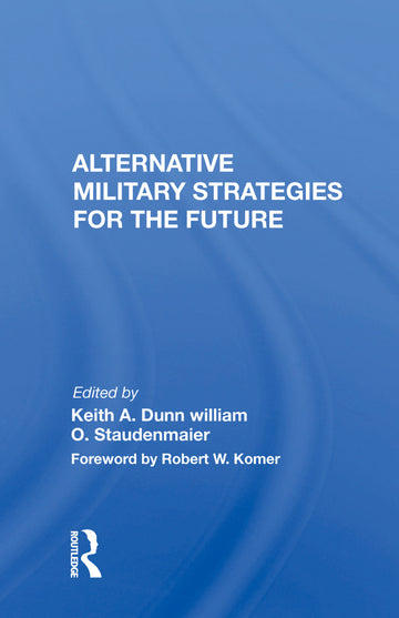 Alternative Military Strategies for the Future