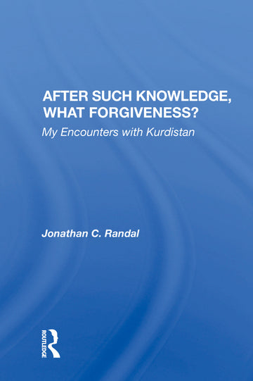 After Such Knowledge, What Forgiveness?