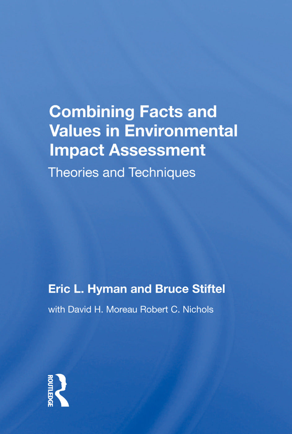 Combining Facts And Values In Environmental Impact Assessment