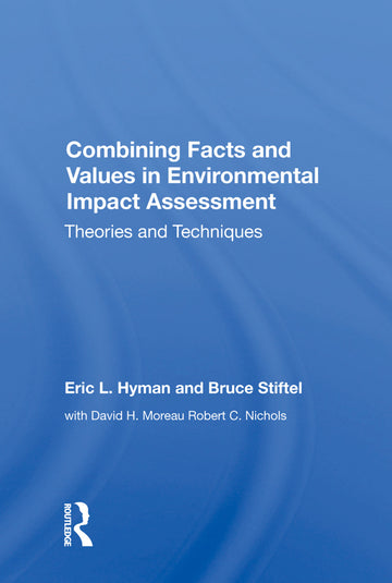 Combining Facts And Values In Environmental Impact Assessment