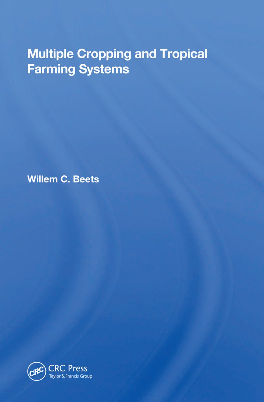 Multiple Cropping and Tropical Farming Systems