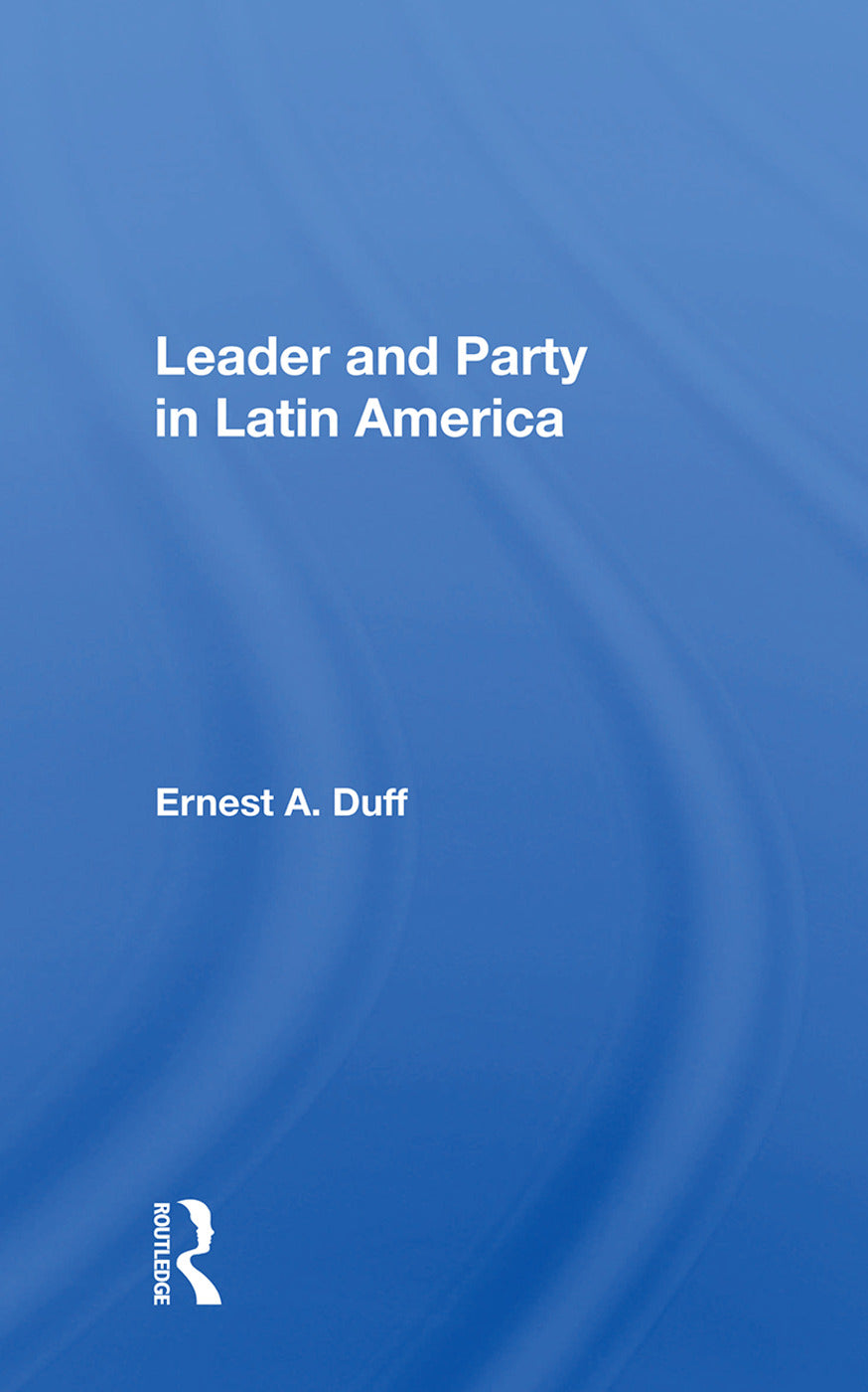 Leader and Party in Latin America