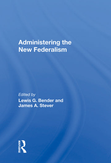 Administering The New Federalism