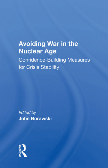 Avoiding War In The Nuclear Age