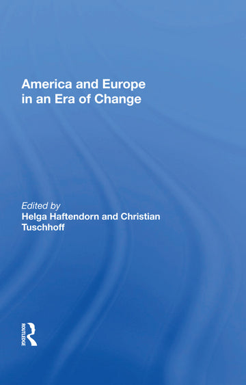 America And Europe In An Era Of Change