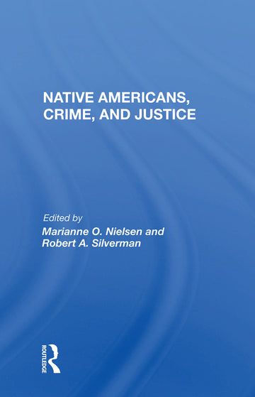 Native Americans, Crime, and Justice