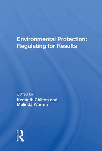 Environmental Protection: Regulating for Results