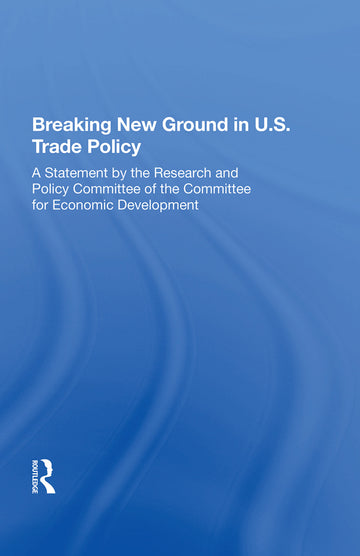 Breaking New Ground In U.s. Trade Policy