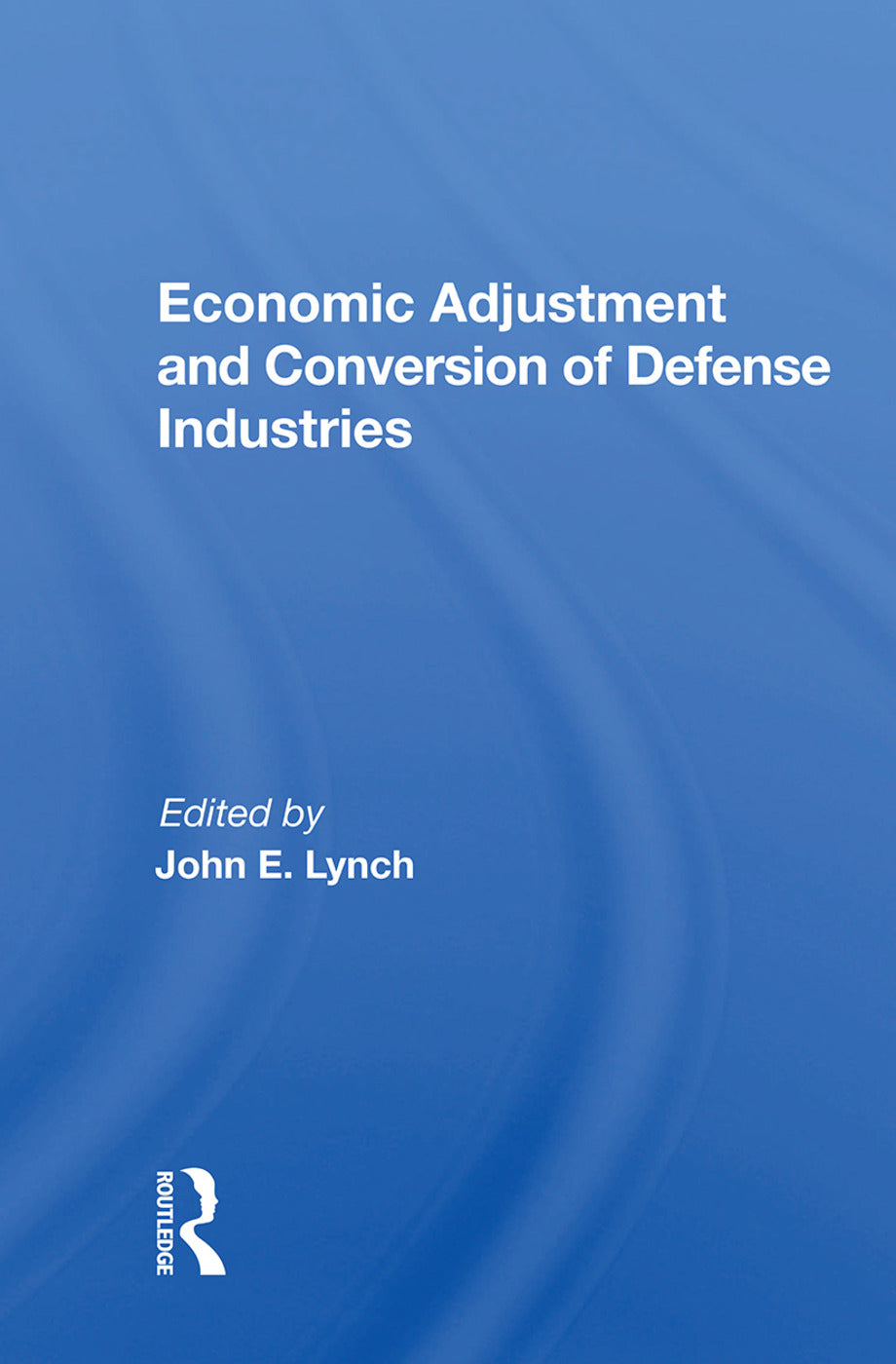 Economic Adjustment And Conversion Of Defense Industries