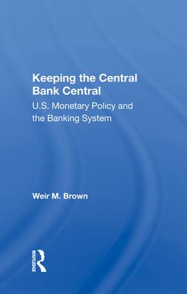 Keeping The Central Bank Central