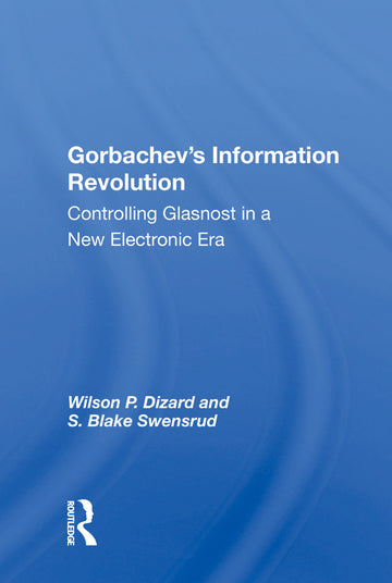 Gorbachev’s Information Revolution