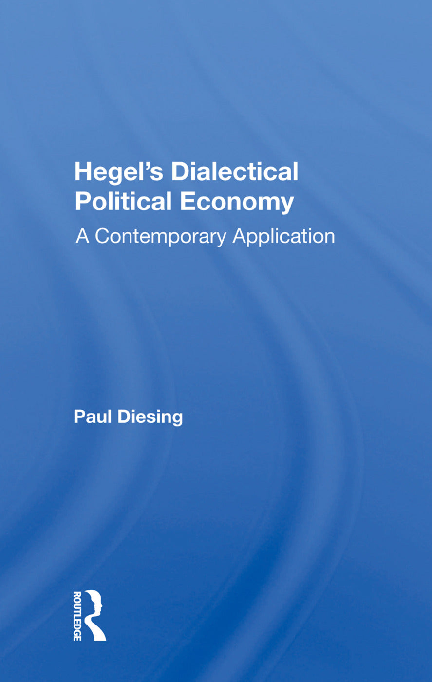 Hegel's Dialectical Political Economy