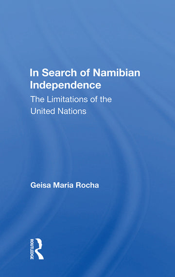 In Search of Namibian Independence - Hardback