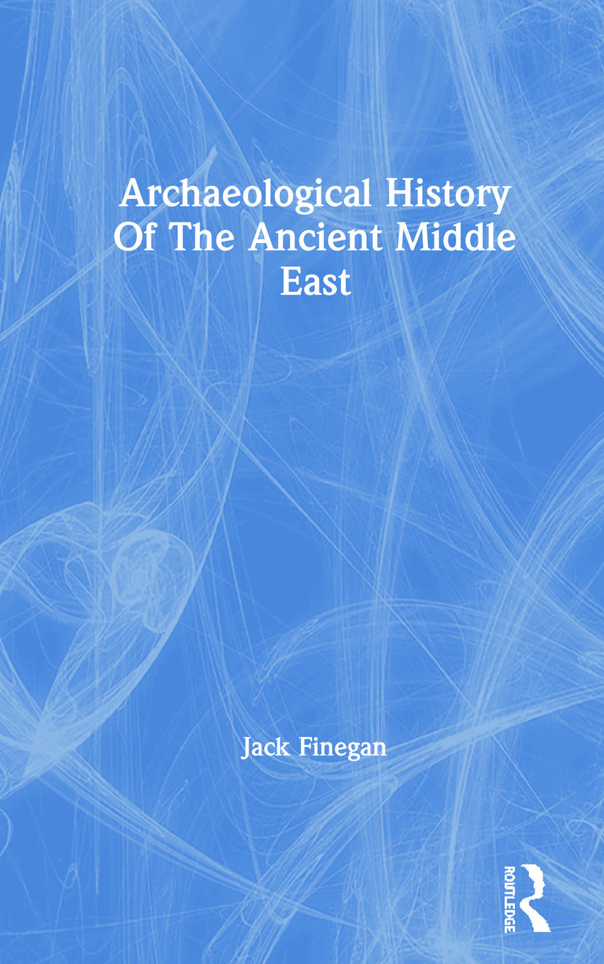 Archaeological History Of The Ancient Middle East