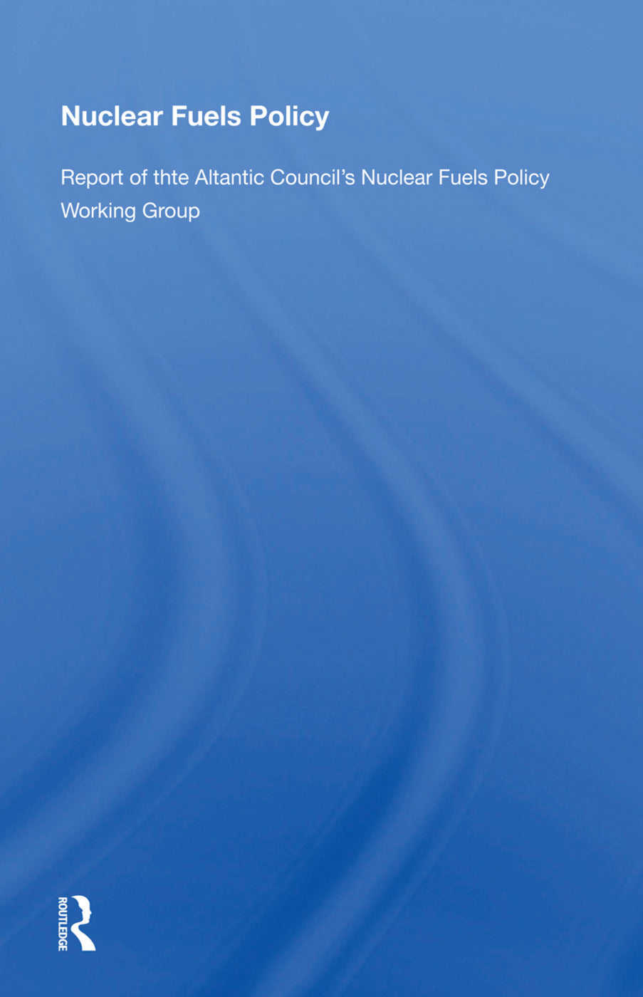Nuclear Fuels Policy/p