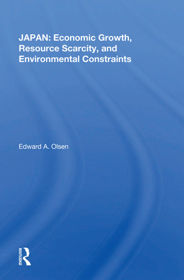 Japan: Economic Growth, Resource Scarcity, And Environmental Constraints