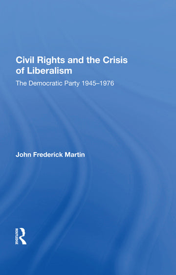 Civil Rights and the Crisis of Liberalism