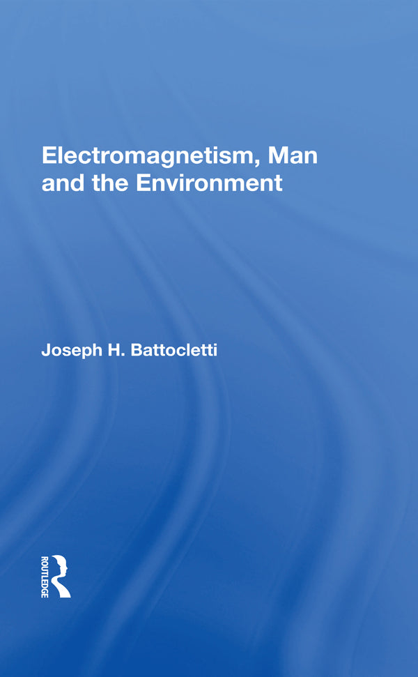 Electromagnetism, Man and the Environment