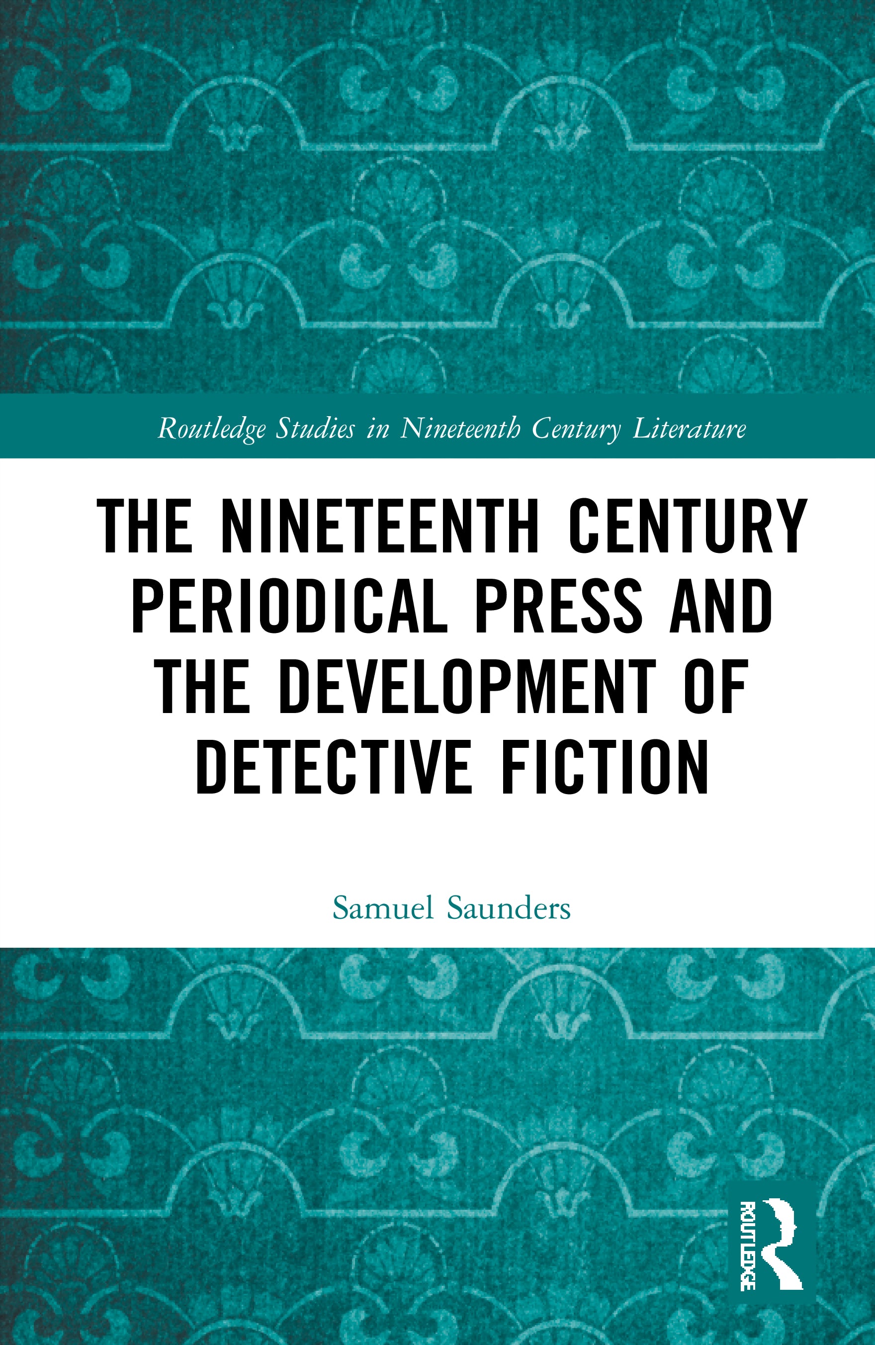 Nineteenth Century Periodical Press and the Development of Detective Fiction