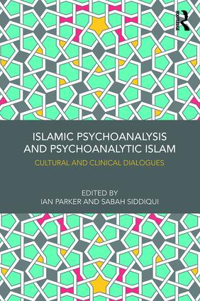 Islamic Psychoanalysis and Psychoanalytic Islam