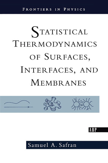 Statistical Thermodynamics Of Surfaces, Interfaces, And Membranes