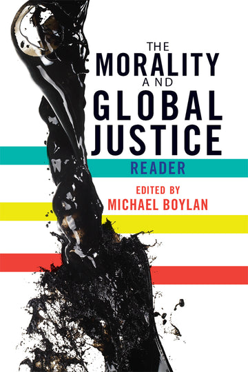 Morality and Global Justice Reader