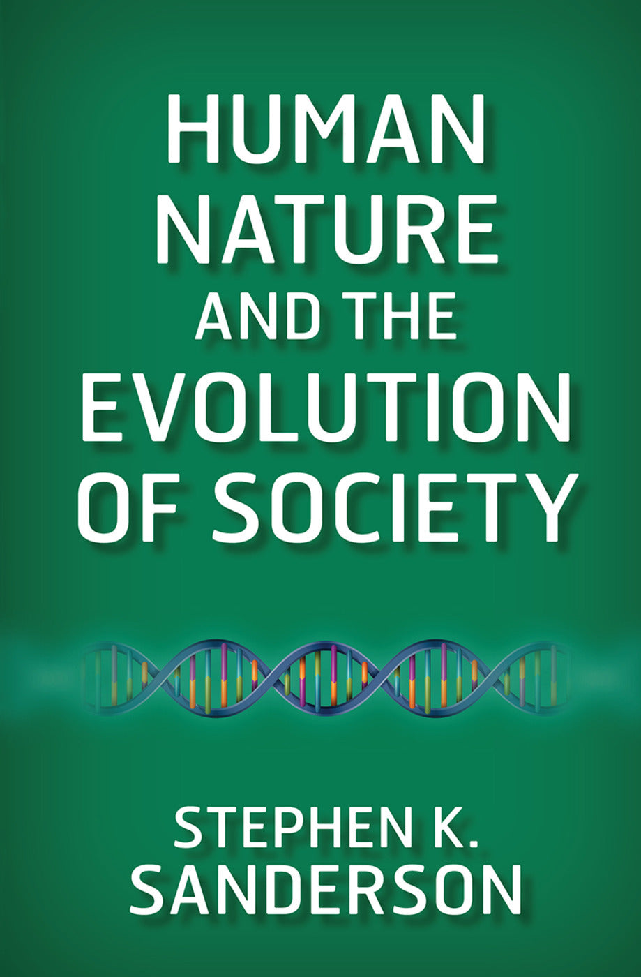 Human Nature and the Evolution of Society