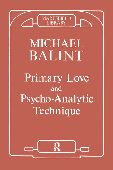 Primary Love and Psychoanalytic Technique