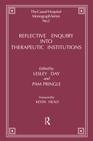 Reflective Enquiry into Therapeutic Institutions