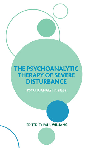 Psychoanalytic Therapy of Severe Disturbance