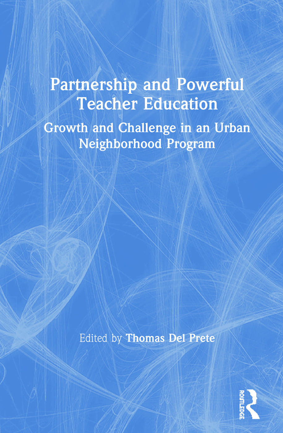 Partnership and Powerful Teacher Education