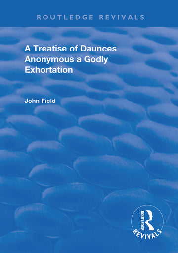 Treatise of Daunces and A Godly Exhortation