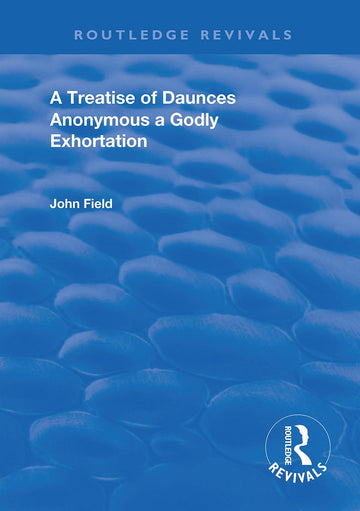 Treatise of Daunces and A Godly Exhortation