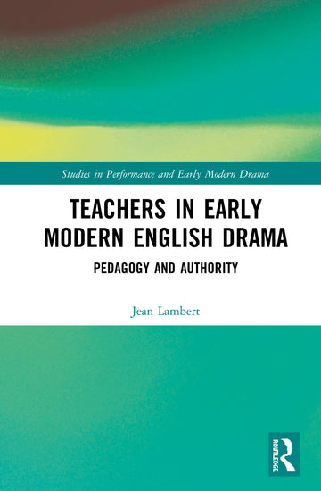 Teachers in Early Modern English Drama