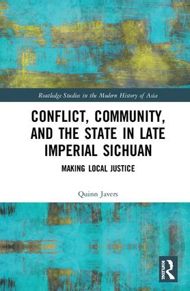 Conflict, Community, and the State in Late Imperial Sichuan