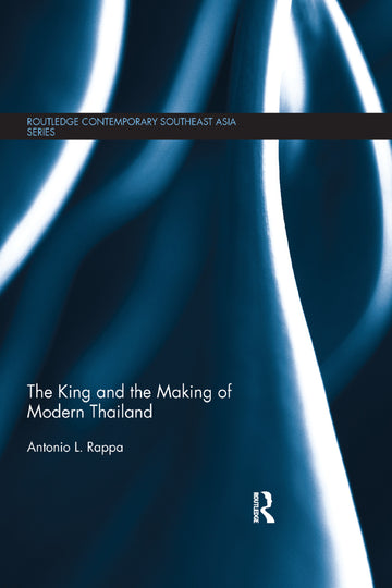 King and the Making of Modern Thailand