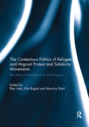 Contentious Politics of Refugee and Migrant Protest and Solidarity Movements