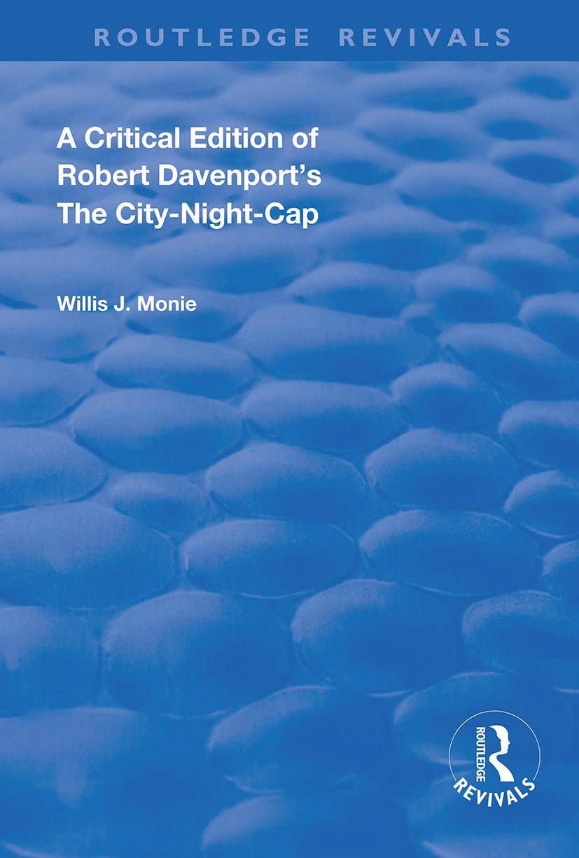 Critical Edition of Robert Davenport's The City Night-Cap
