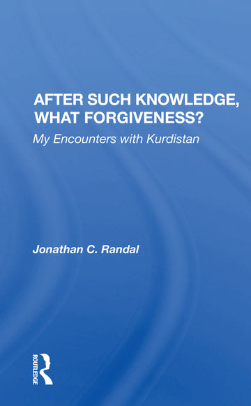 After Such Knowledge, What Forgiveness?