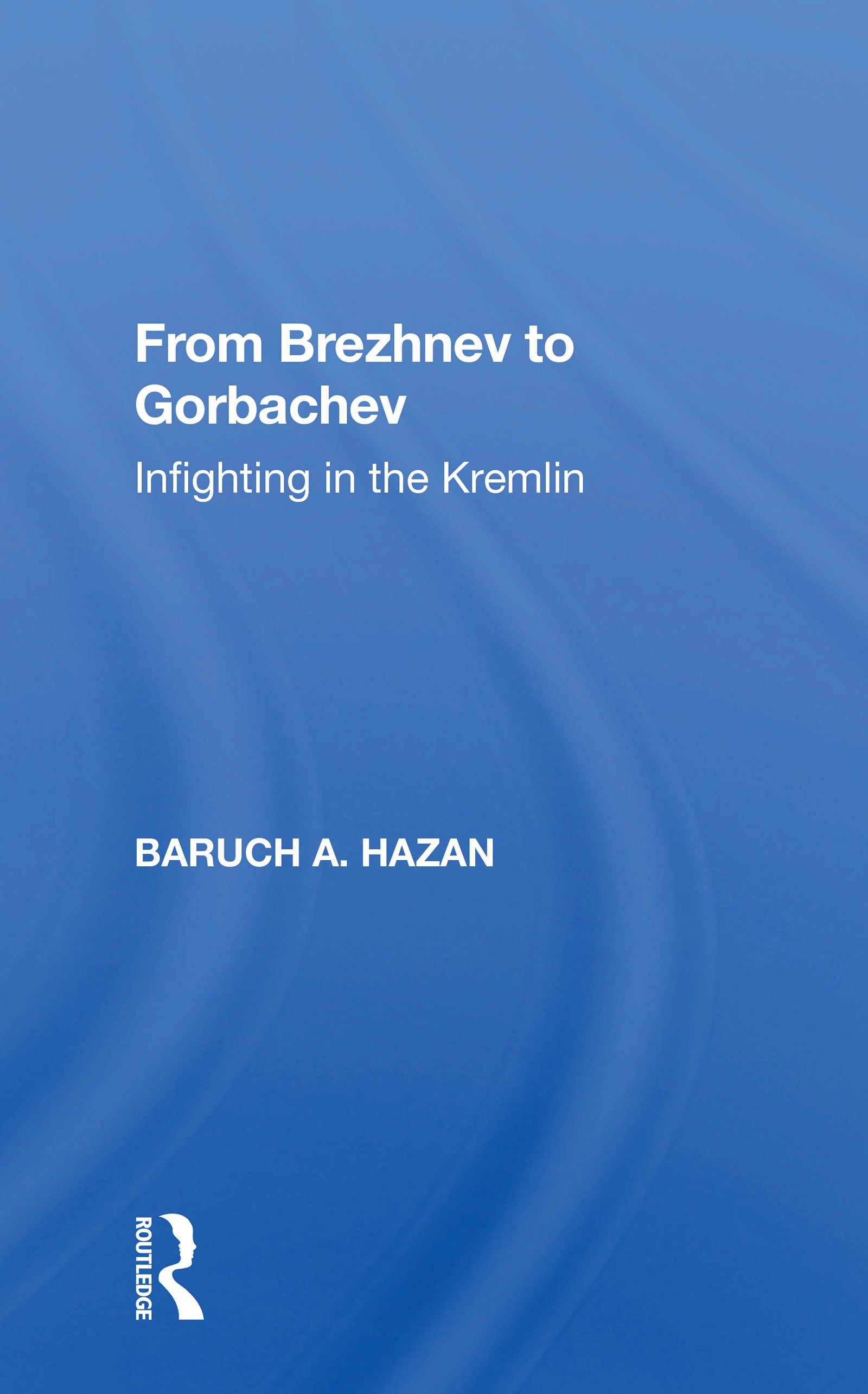 From Brezhnev To Gorbachev