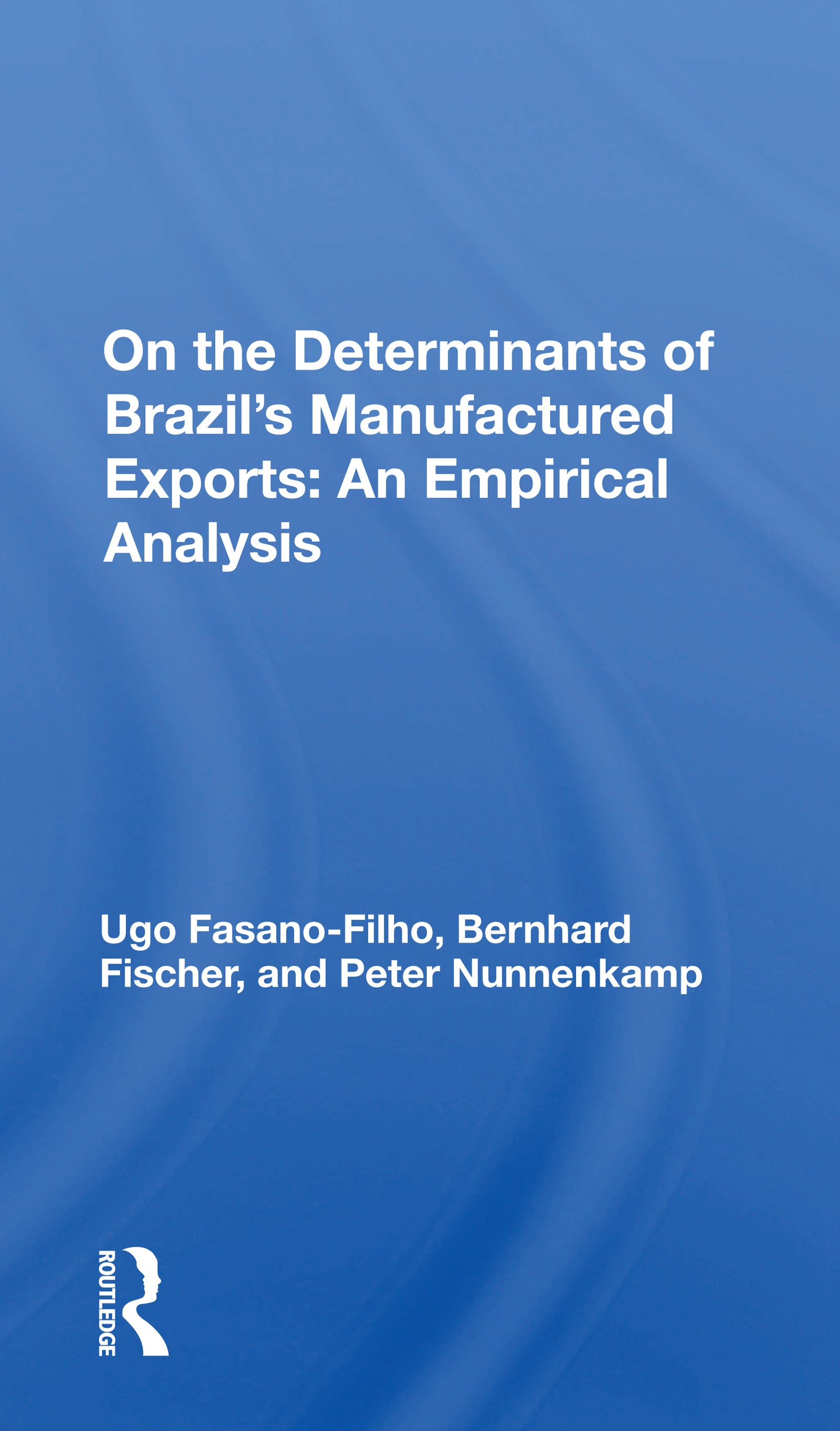 On the Determinants of Brazil's Manufactured Exports: An Empirical Analysis