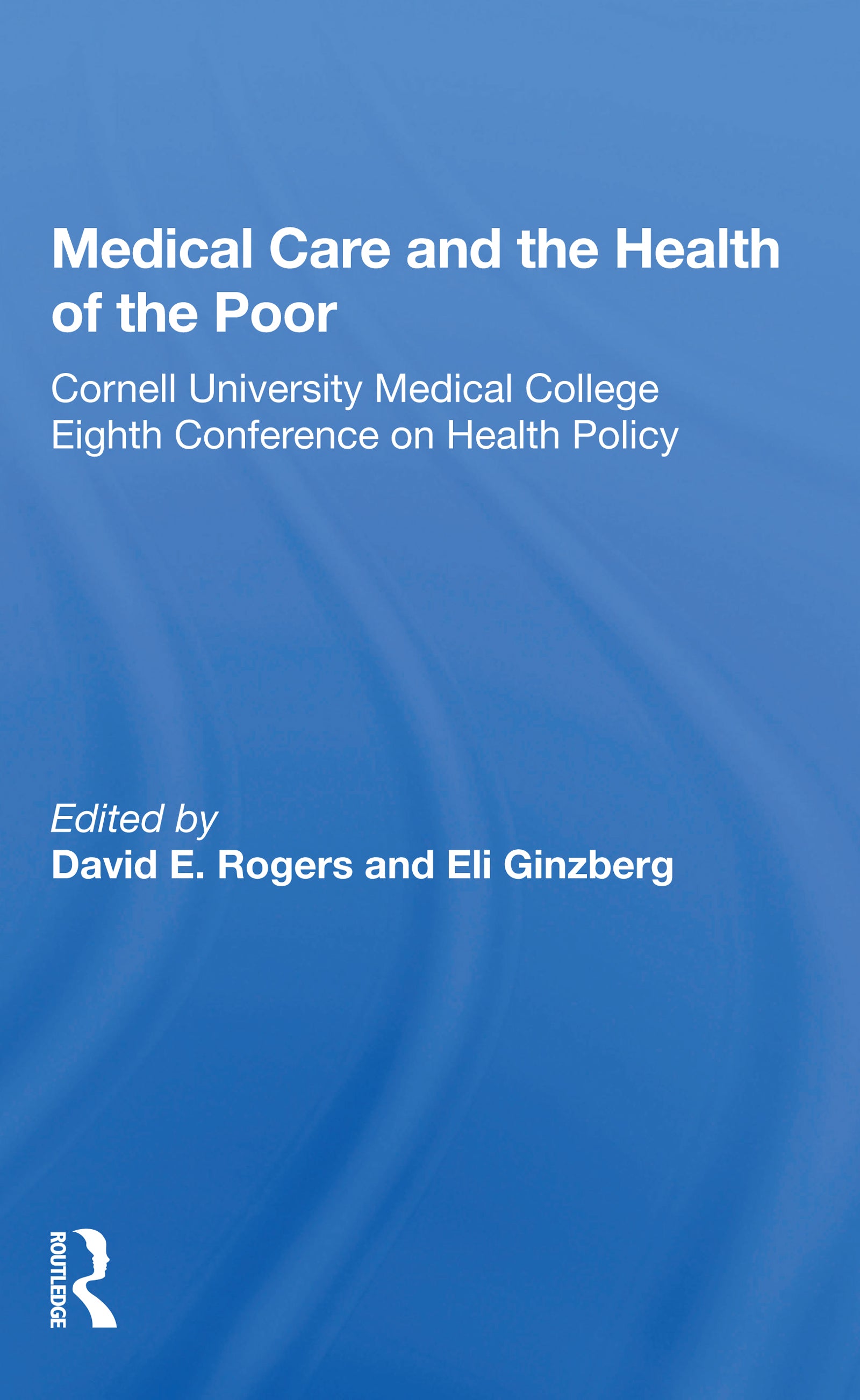 Medical Care And The Health Of The Poor