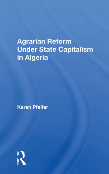 Agrarian Reform Under State Capitalism In Algeria