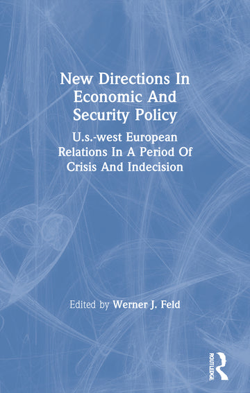 New Directions In Economic And Security Policy