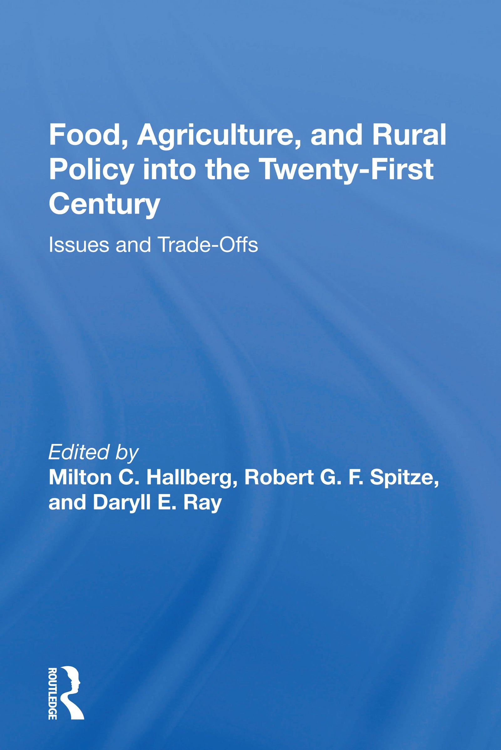 Food, Agriculture, and Rural Policy into the Twenty-First Century