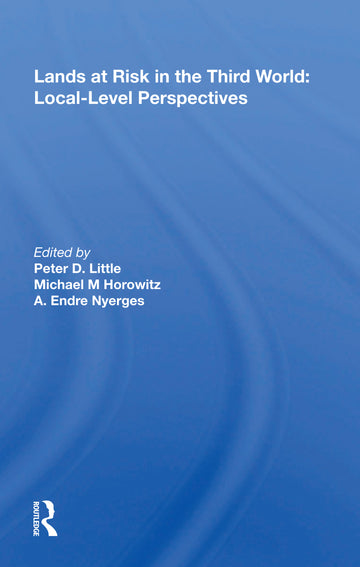 Lands at Risk in the Third World: Local-Level Perspectives